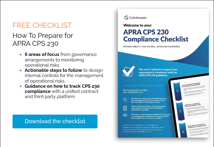 FREE CHECKLIST How To Prepare for APRA CPS 230 6 areas of focus&nbsp;from governance arrangements to monitoring operational risks Actionable steps to follow&nbsp;to design internal controls for the management of operational risks Guidance on how to track CPS 230 compliance with a unified contract and third party&nbsp;platform &nbsp; &nbsp;